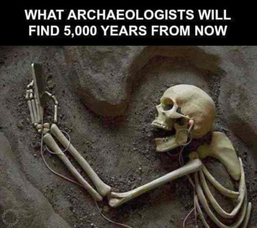 Ce que trouveront les archéologues dans 5000 ans