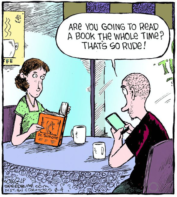 Un homme sur son smartphone (a le culot de dire): "Tu vas lire tout le temps? C'est vraiment impoli!" à la personne en face de lui (qui lit un livre).