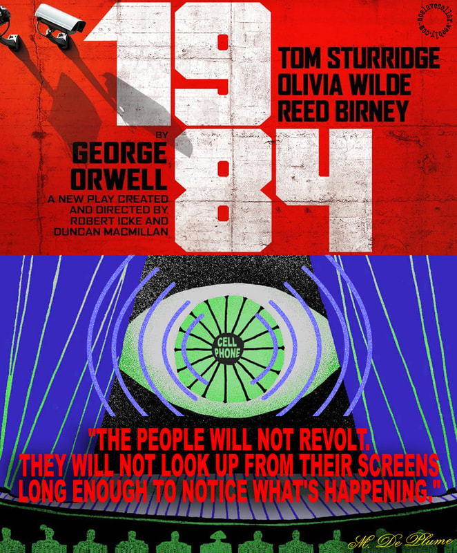 Pièce de théâtre 1984 - "Les gens ne se révolteront pas. Ils ne lèveront pas les yeux de leurs écrans assez longtemps pour remarquer ce qui se passe."