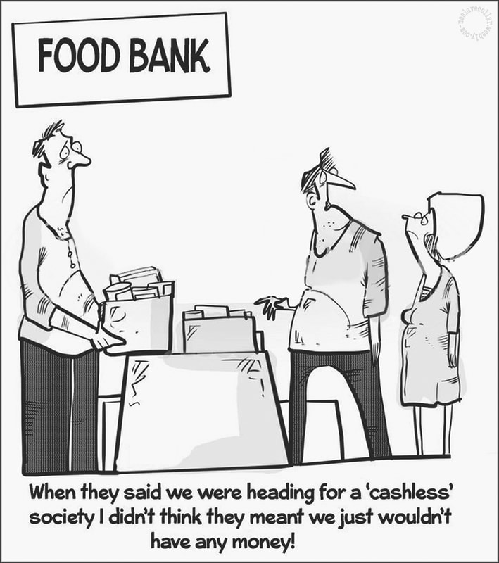 Banque alimentaire -Quand ils ont dit que nous irions vers une société "sans cash", je ne pensais pas qu'ils voulaient dire que nous n'aurions plus d'argent!