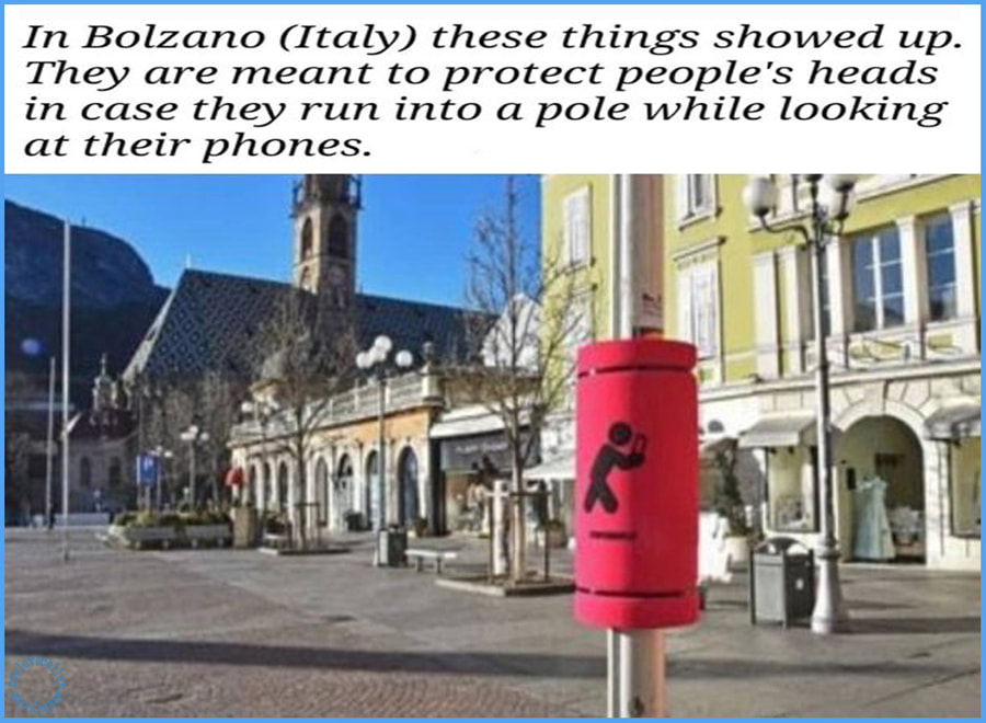 À Bolzano (Italie), ces dispositifs sont apparus. Ils sont censés protéger la tête des gens au cas où ils percuteraient un poteau en regardant leur téléphone.